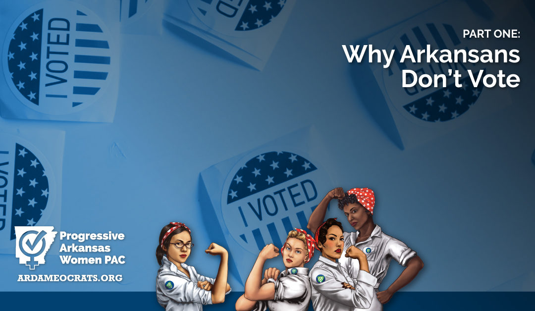Why Arkansans Don’t Vote: Part One